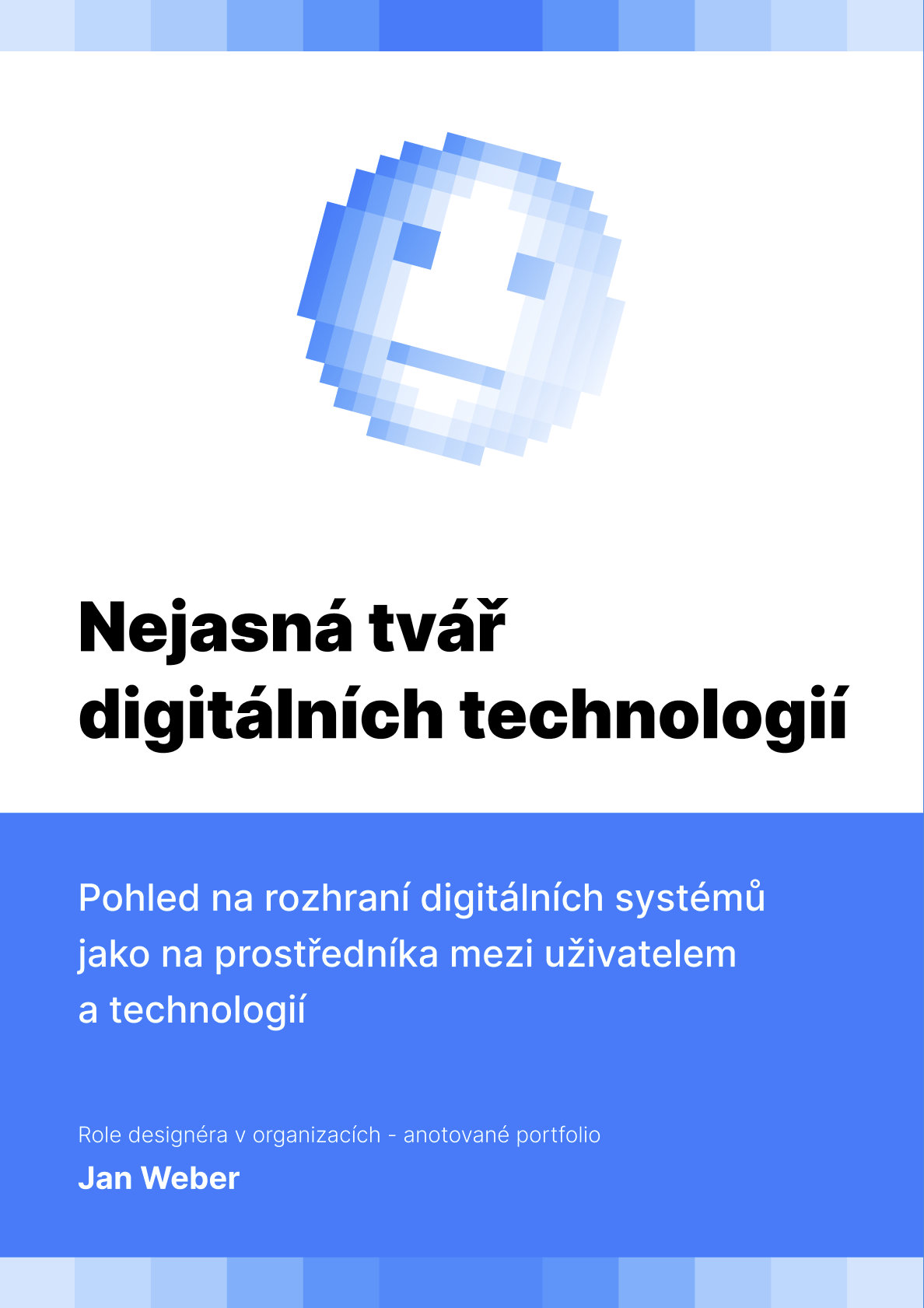 Nejasná tvář digitálních technologií